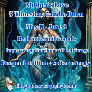 Mother’s Love 5 Thursday Candle Burn